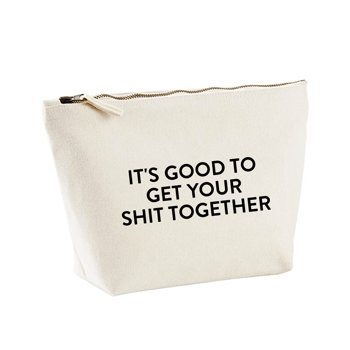 Its good to get your shit together