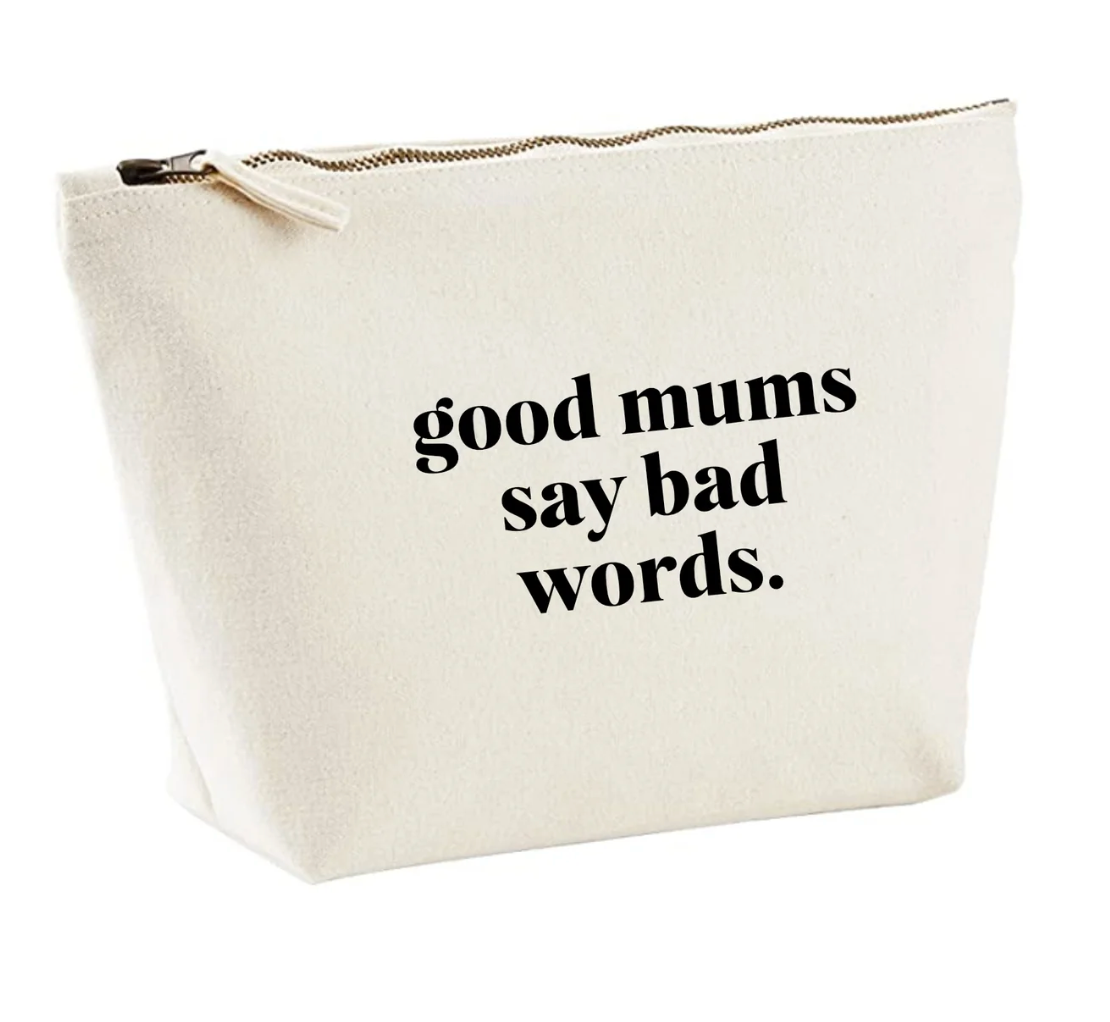 Good Mums Say Bad Words